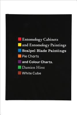 Damien Hirst: Entomology Cabinets and Entomology Paintings by Hirst, Damien