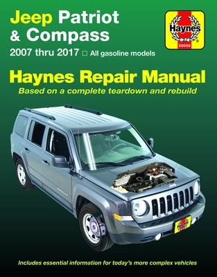 Jeep Patriot & Compass, (07-17) Haynes Repair Manual: All Gasoline Models - Based on a Complete Teardown and Rebuild by Haynes Publishing
