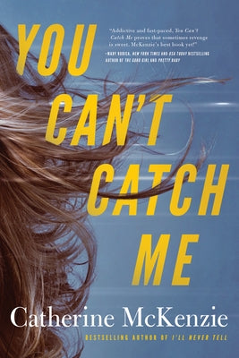 You Can't Catch Me by McKenzie, Catherine