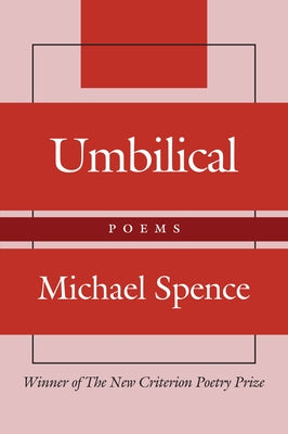 Umbilical: Poems by Spence, Michael
