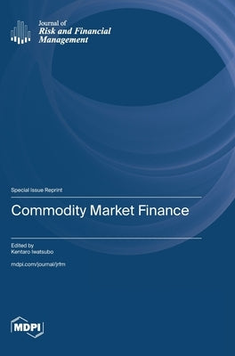 Commodity Market Finance by Iwatsubo, Kentaro