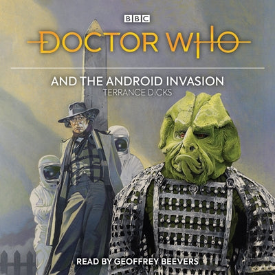 Doctor Who and the Android Invasion: 4th Doctor Novelisation by Dicks, Terrance