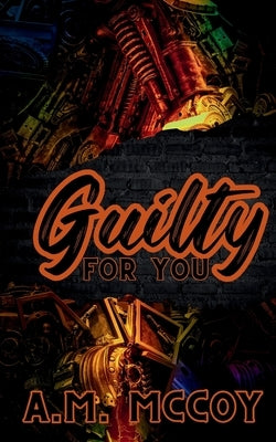 Guilty For You by McCoy, A. M.