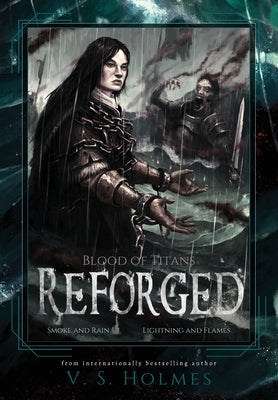Reforged (Blood of Titans Box Set) by Holmes, V. S.