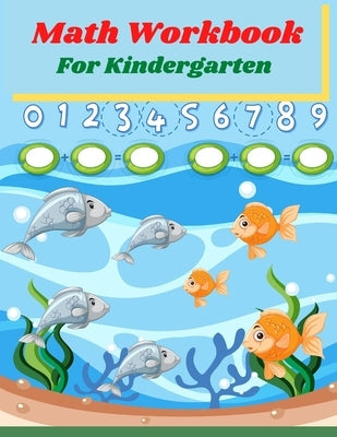 Math Workbook for Kindergarten: Preschool Math Workbook for kids Age 4-6, Trace and Count Numbers, Matching Activity and Addition and Subtraction Acti by Edition, Horizon