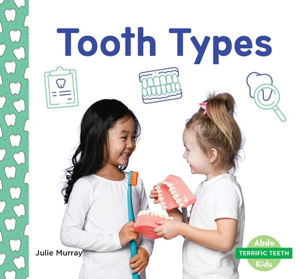 Tooth Types by Murray, Julie