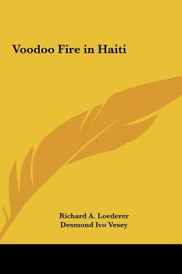 Voodoo Fire in Haiti by Loederer, Richard a.