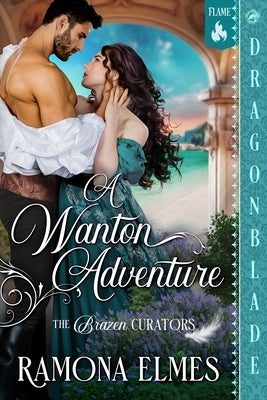A Wanton Adventure: A Victorian Historical Romance by Elmes, Ramona