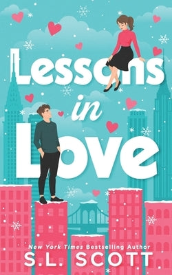 Lessons in Love by Scott, S. L.