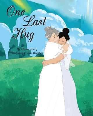 One Last Hug by Ruiz, Omar