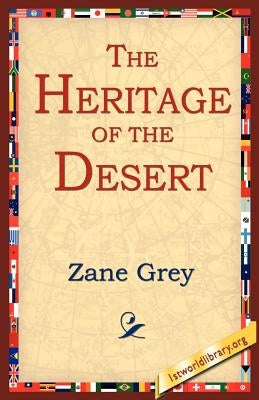 The Heritage of the Desert by Grey, Zane
