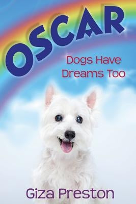 Oscar: Dogs Have Dreams Too by Preston, Giza
