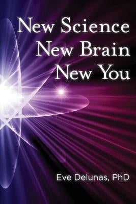 New Science, New Brain, New You by Delunas, Eve