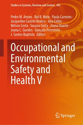 Occupational and Environmental Safety and Health V by Arezes, Pedro M.