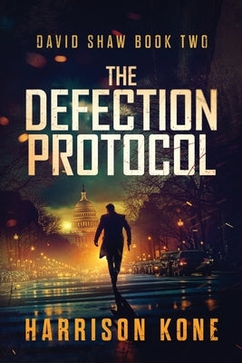 The Defection Protocol by Kone, Harrison