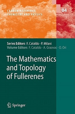 The Mathematics and Topology of Fullerenes by Cataldo, Franco