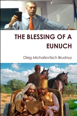The Blessing of a Eunuch by Brudnyy, Oleg Michailovtizch