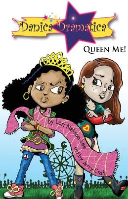 Danica Dramatica: Queen Me! by Craft, Jerry