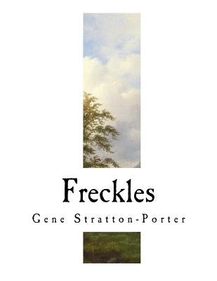 Freckles by Stratton-Porter, Gene