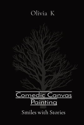 Comedic Canvas Painting: Smiles with Stories by K, Olivia