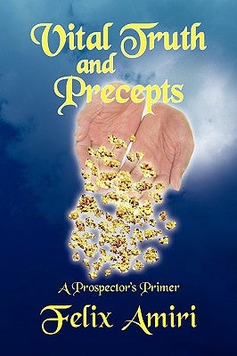 Vital Truth and Precepts by Amiri, Felix