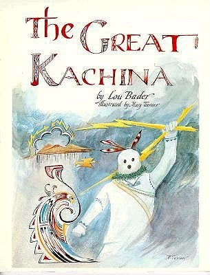 The Great Kachina by Bader, Lou