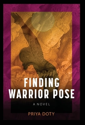 Finding Warrior Pose by Doty, Priya