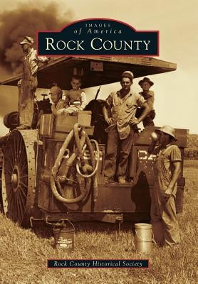 Rock County by Rock County Historical Society