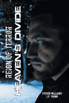 Reign of Terror: Heaven's Divide by Williams, Steven