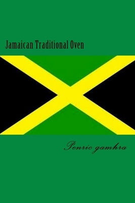 Jamaican Traditional Oven by Gamhra, Penric