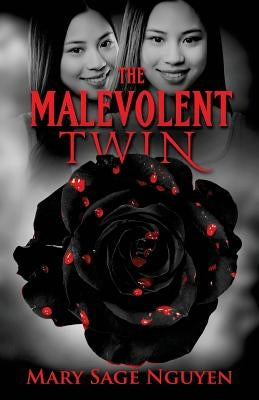 The Malevolent Twin by Nguyen, Mary Sage