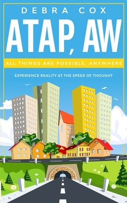 Atap, Aw: All Things Are Possible Anywhere by Cox, Debra