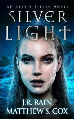 Silver Light by Cox, Matthew S.