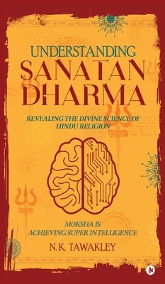 Understanding Sanatan Dharma by Revealing the Divine Science