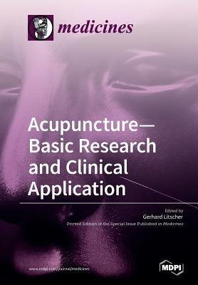 Acupuncture-Basic Research and Clinical Application by Litscher, Gerhard