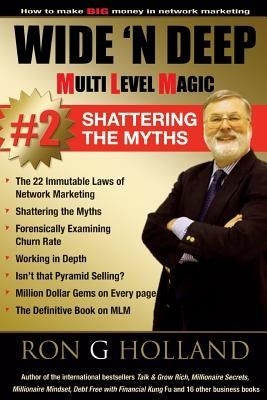 Wide 'N Deep: Shattering the Myths by Holland, Ron G.