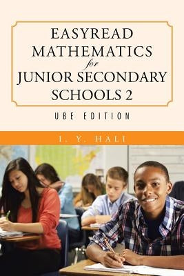 EasyRead Mathematics For Junior Secondary Schools 2: UBE Edition by Hali, I. Y.