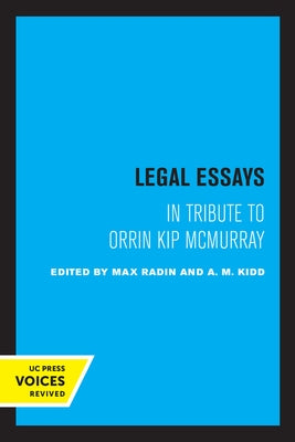 Legal Essays: In Tribute to Orrin Kip McMurray by Radin, Max