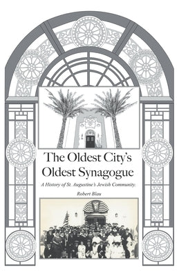 The Oldest City's Oldest Synagogue by Blau, Robert