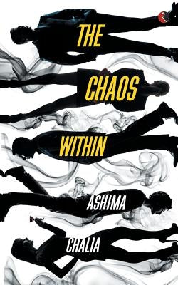 The Chaos Within by Chalia, Ashima