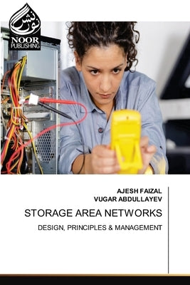 Storage Area Networks by Faizal, Ajesh