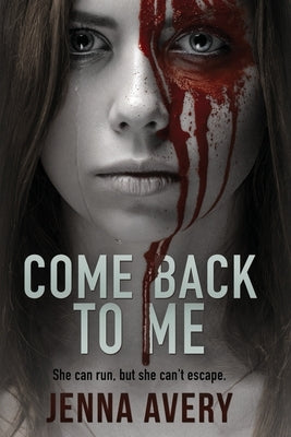Come Back to Me by Avery, Jenna