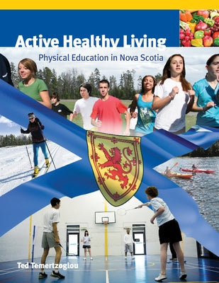 Active Healthy Living: Student Activity Portfolio by Temertzoglou, Ted