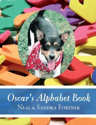 Oscar's Alphabet Book by Fortner, Neal &. Sandra