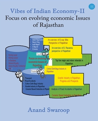 Vibes of Indian Economy-II: Focus on evolving economic Issues of Rajasthan by Anandswaroop