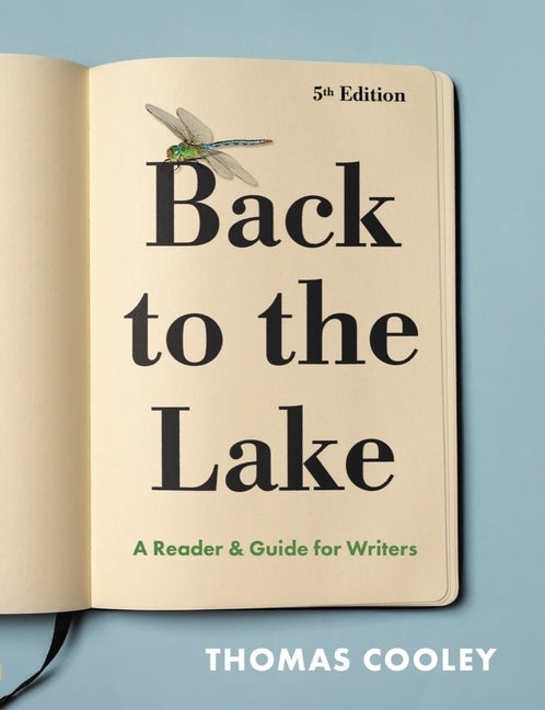 Back to the Lake: A Reader & Guide for Writers by Cooley, Thomas