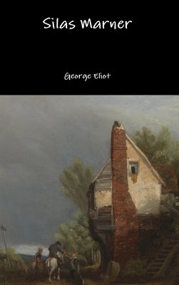 Silas Marner by Eliot, George