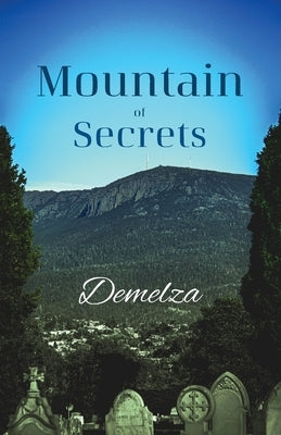 Mountain of Secrets by Demelza