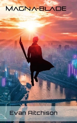 Magna-Blade by Aitchison, Evan