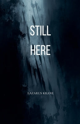 Still Here by Krane, Lazarus
